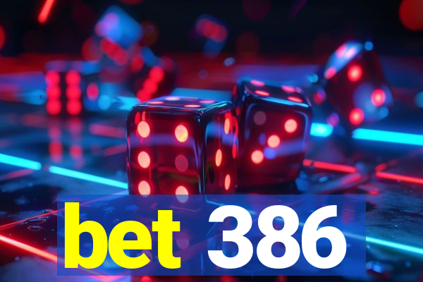 bet 386