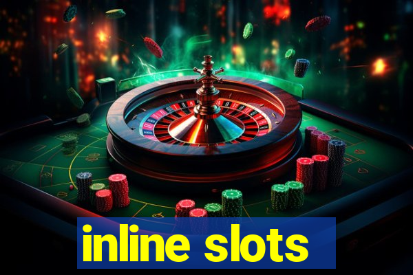 inline slots