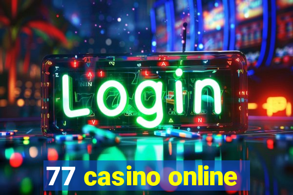 77 casino online