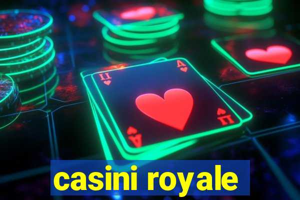 casini royale