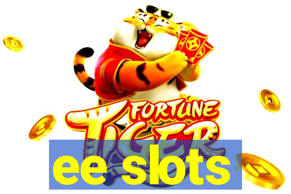 ee slots