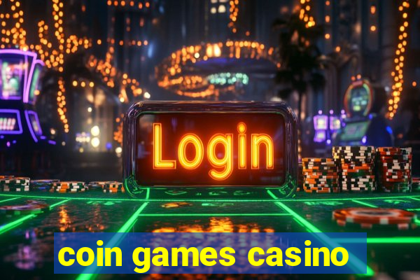 coin games casino