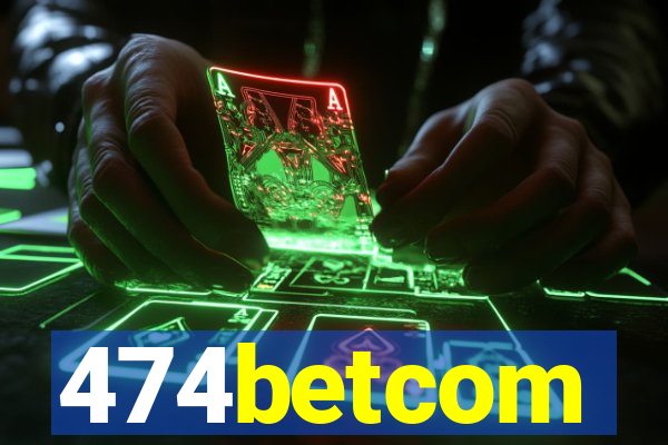 474betcom