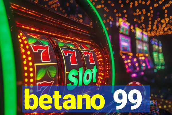 betano 99