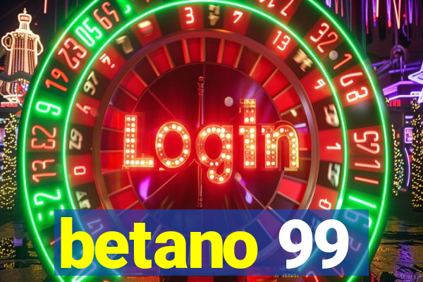 betano 99