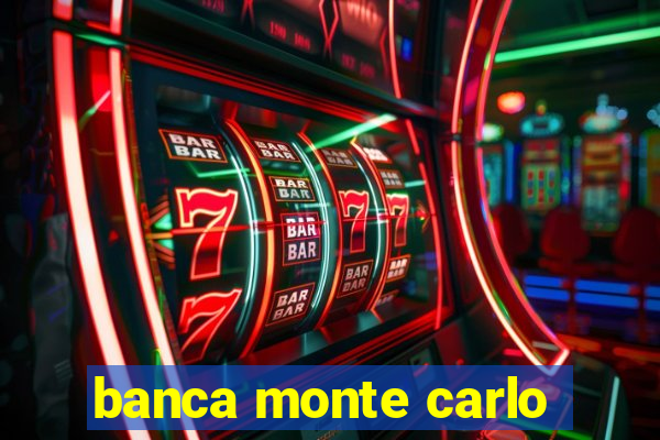 banca monte carlo