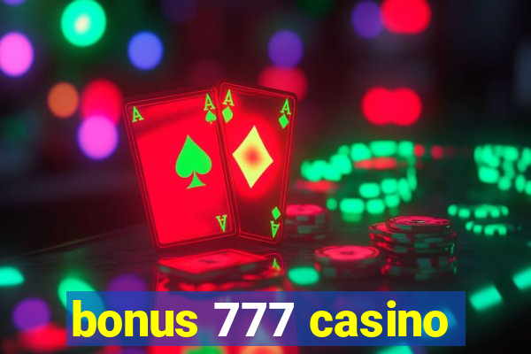 bonus 777 casino