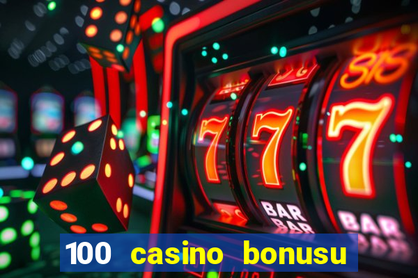 100 casino bonusu veren siteler