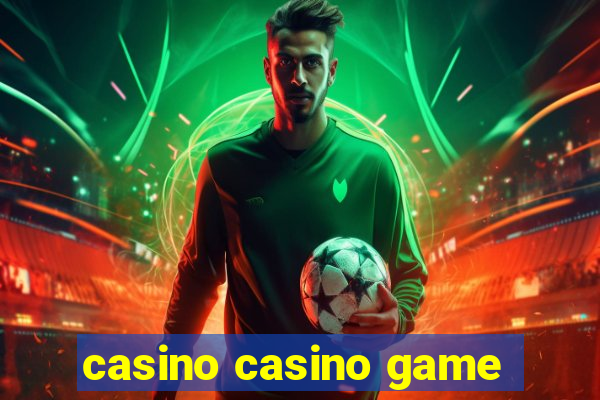 casino casino game