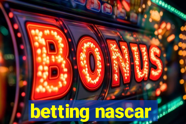 betting nascar