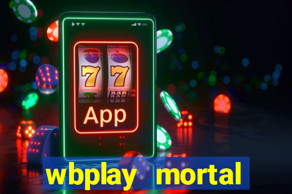 wbplay mortal kombat mobile