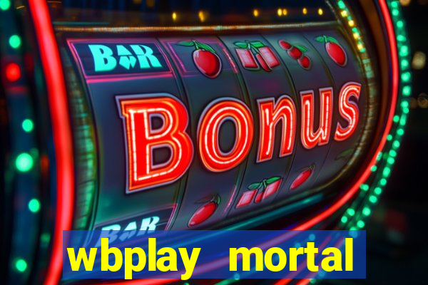 wbplay mortal kombat mobile