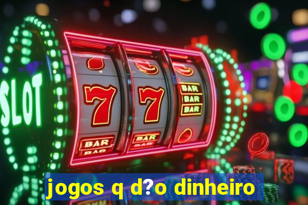 jogos q d?o dinheiro