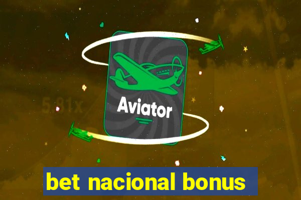 bet nacional bonus