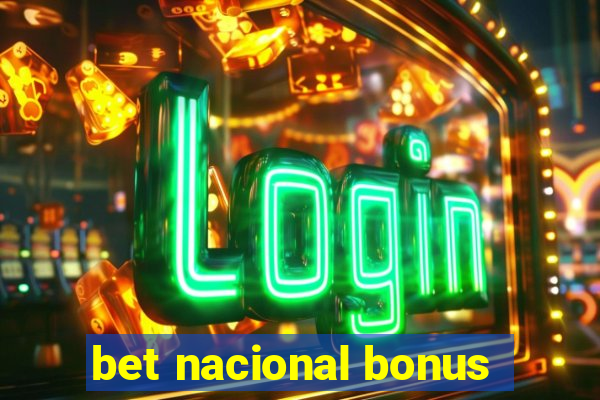 bet nacional bonus