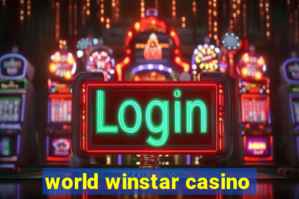 world winstar casino