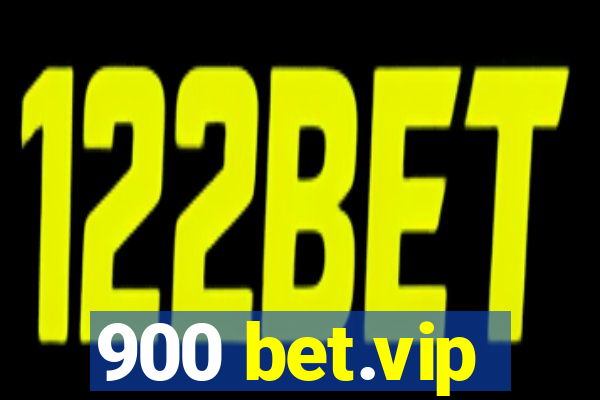 900 bet.vip