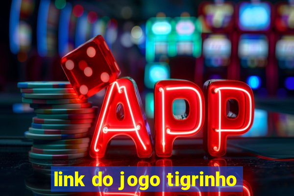 link do jogo tigrinho