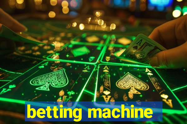 betting machine