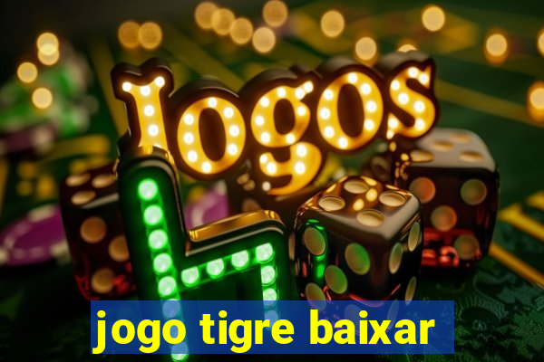 jogo tigre baixar