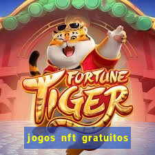 jogos nft gratuitos que pagam