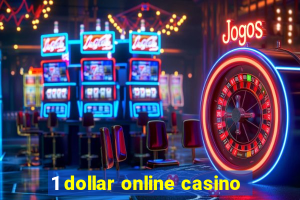 1 dollar online casino