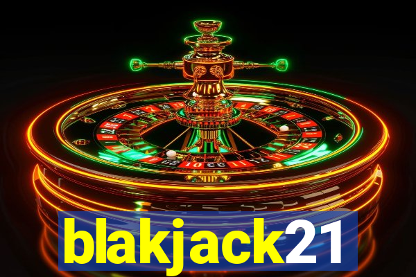 blakjack21