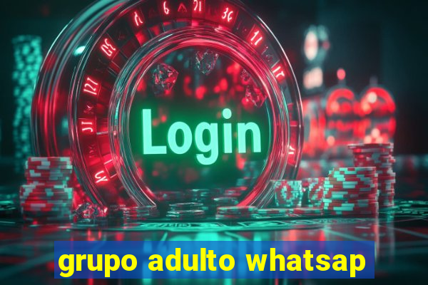 grupo adulto whatsap