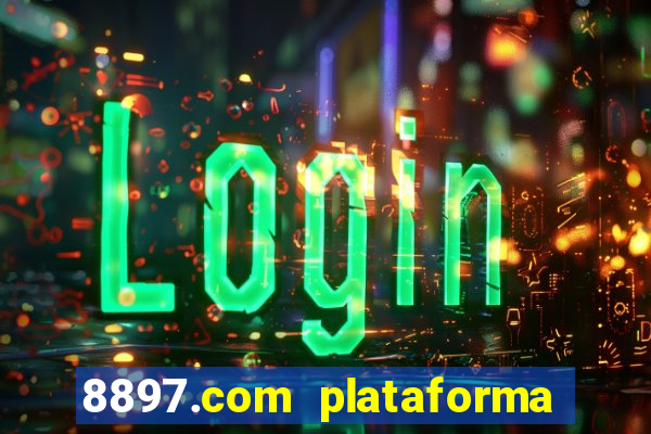 8897.com plataforma de jogos