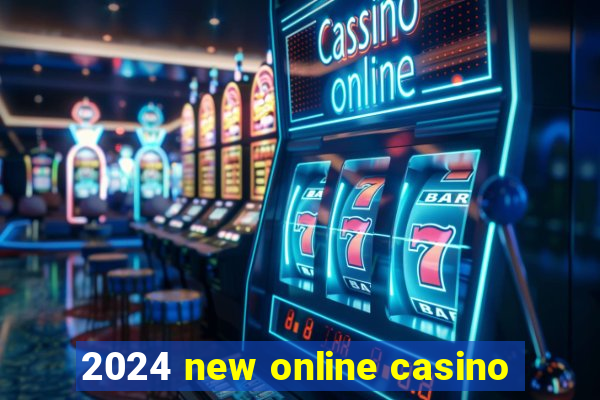 2024 new online casino