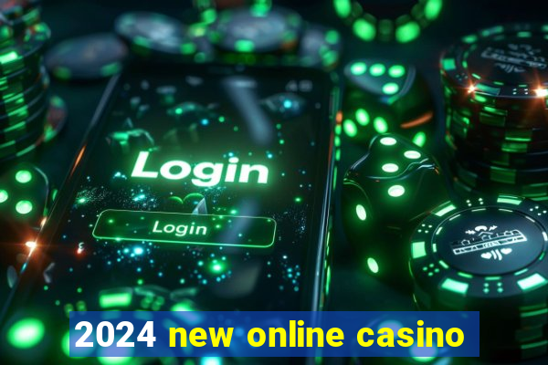 2024 new online casino