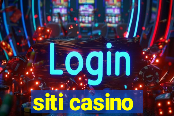 siti casino