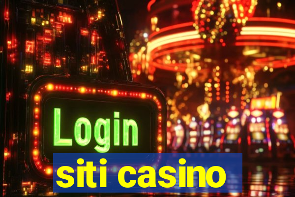 siti casino