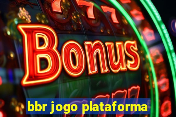 bbr jogo plataforma