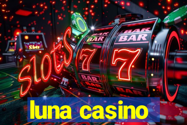 luna casino