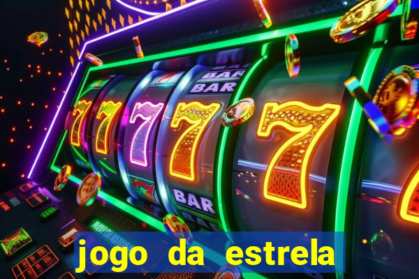 jogo da estrela que ganha dinheiro