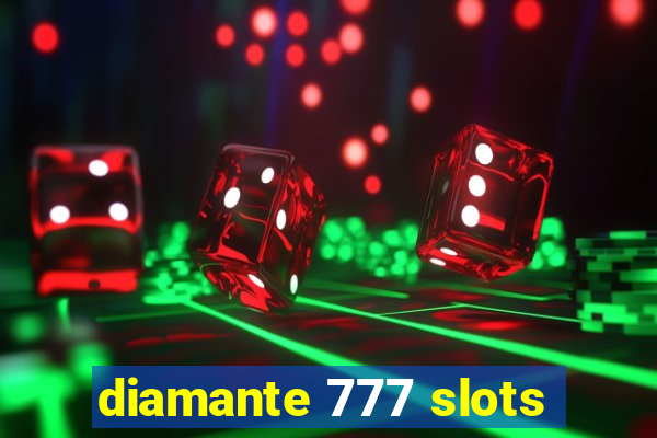 diamante 777 slots