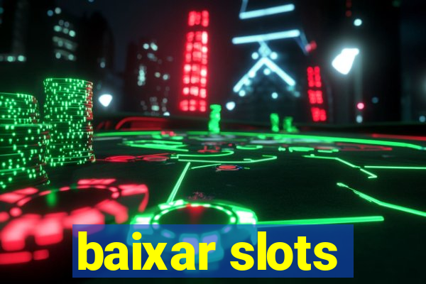 baixar slots