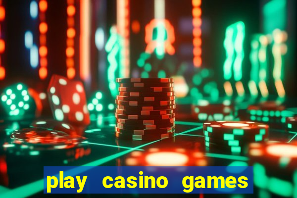 play casino games real money