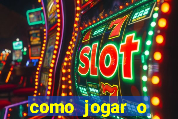 como jogar o joguinho do tigre para ganhar dinheiro