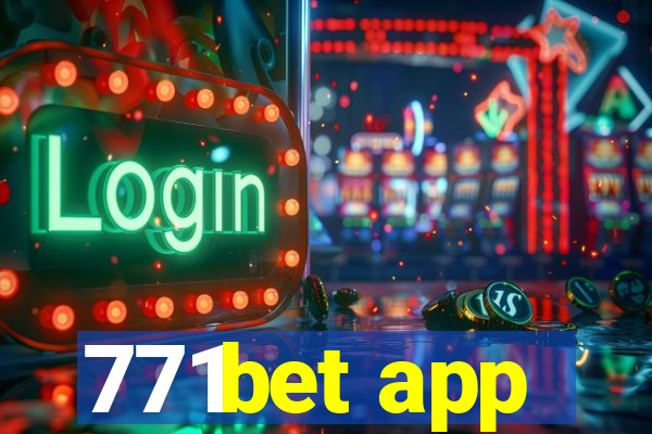 771bet app