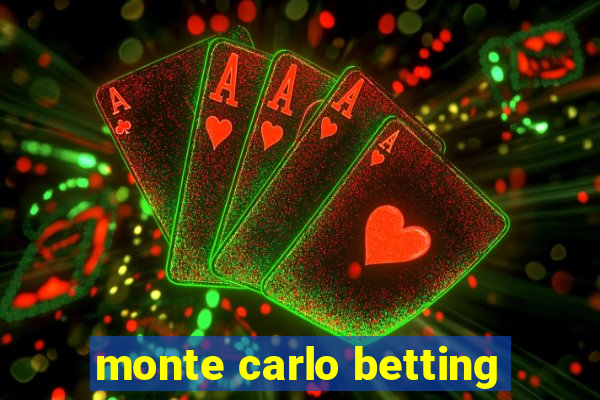 monte carlo betting