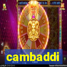 cambaddi