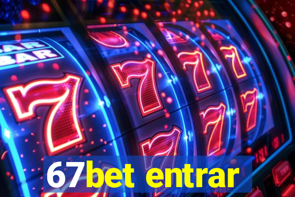 67bet entrar