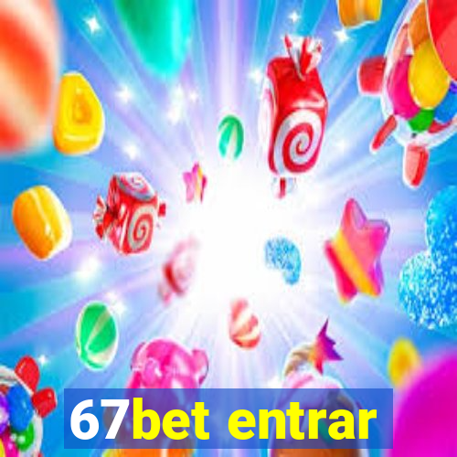 67bet entrar