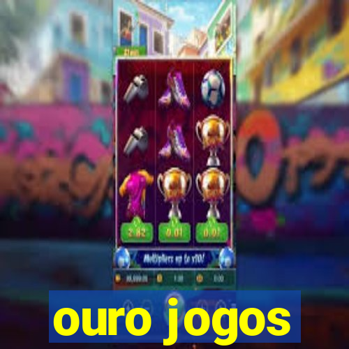 ouro jogos