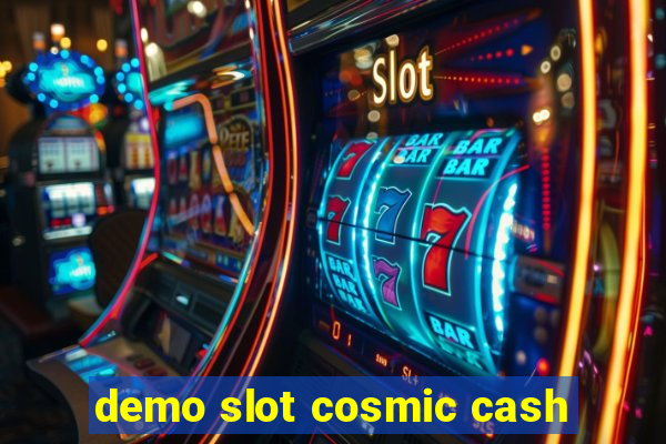 demo slot cosmic cash