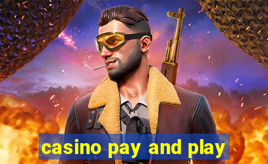 casino pay and play