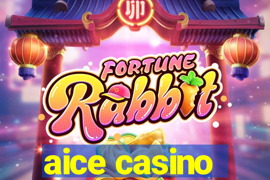 aice casino