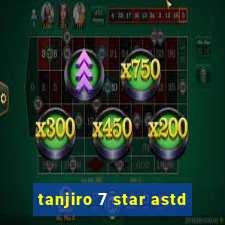 tanjiro 7 star astd